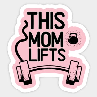 This Mom Lifts Funny Woman Weight Lifting Workout Sticker